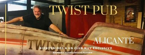 pub twist alicante|TWIST PUB ALICANTE .